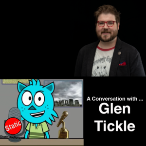 A Conversation with… – Glen Tickle