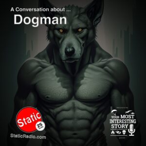 A Conversation about Dogman with Rob from Your Most Interesting Story podcast