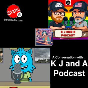 A Conversation with K J and A Podcast