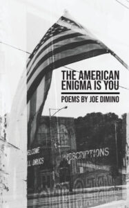 Joe Dimino – The American Enigma is You